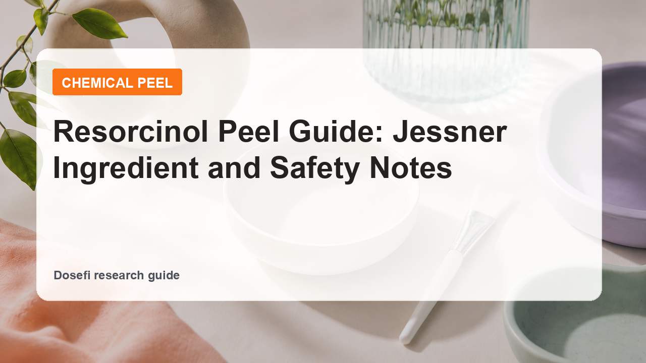 Dosefi chemical peel guide hero image with overlaid text for resorcinol peel